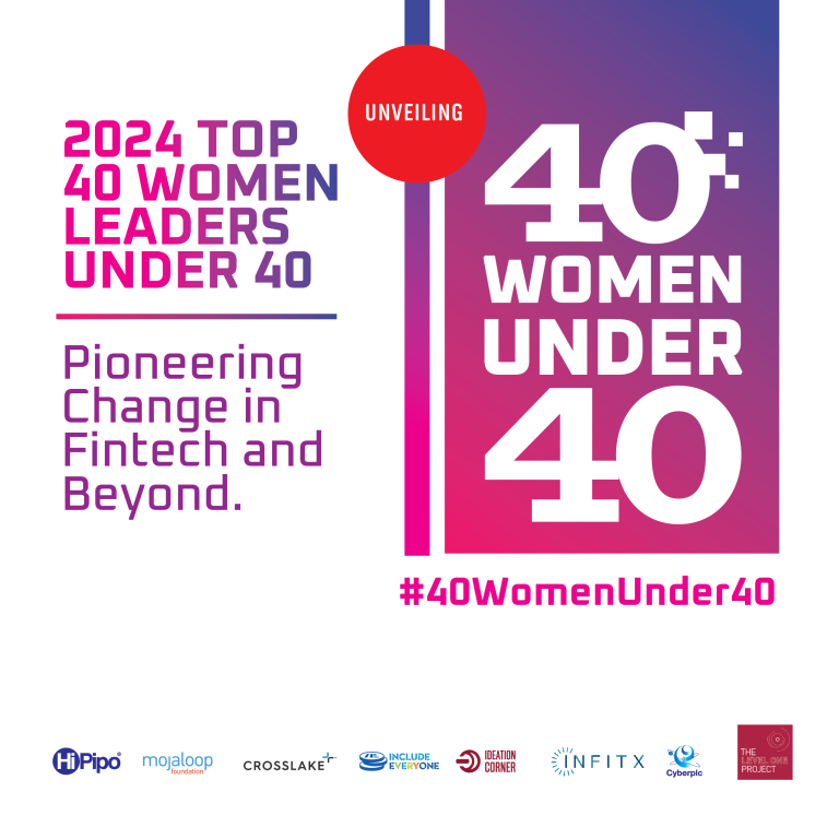 2024 Top 40 Women Leaders Under 40: Pioneering Change in FinTech and Beyond